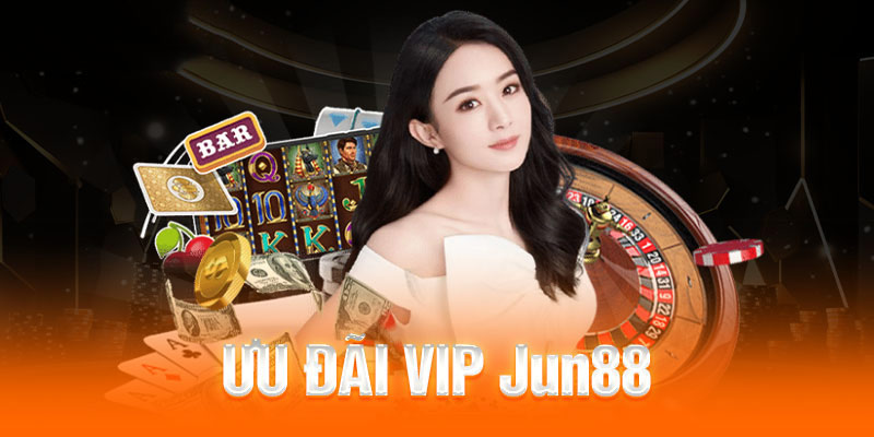 Những đặc quyền VIP hấp dẫn dành cho hội viên của nhà cái Jun88