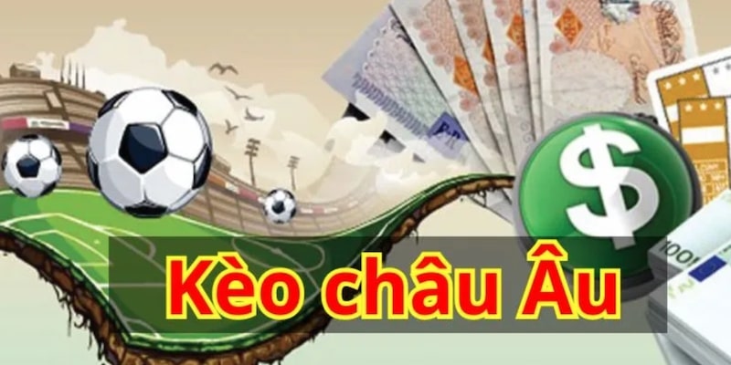 Kèo châu Âu