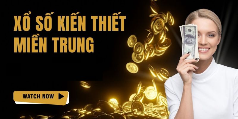 Bạn có thể đặt cược xổ số kiến thiết miền Trung trực tuyến